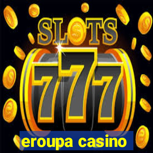 eroupa casino