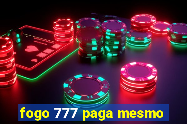 fogo 777 paga mesmo