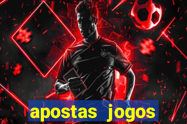 apostas jogos futebol hoje