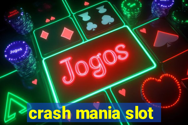 crash mania slot