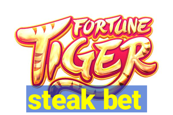 steak bet