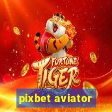 pixbet aviator