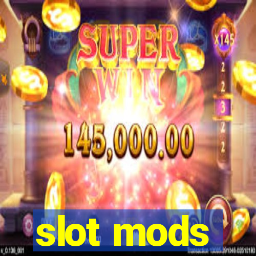 slot mods