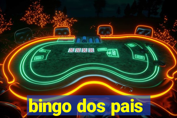 bingo dos pais