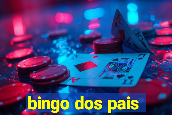 bingo dos pais