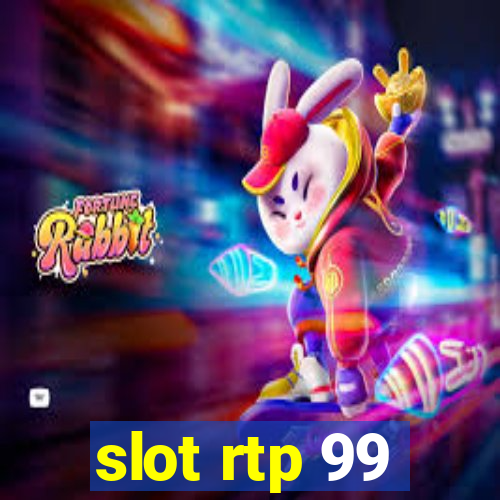 slot rtp 99