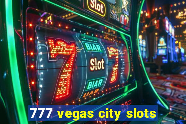 777 vegas city slots