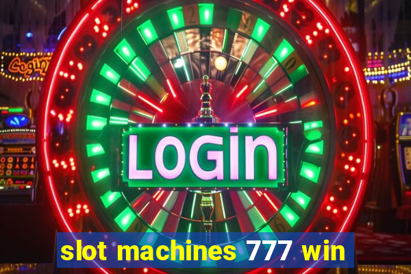 slot machines 777 win