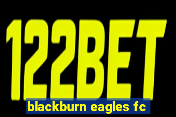 blackburn eagles fc