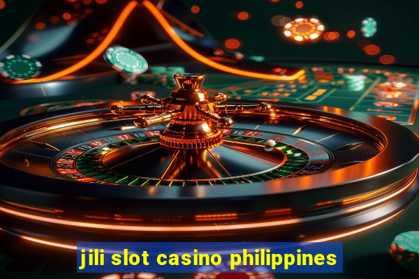 jili slot casino philippines