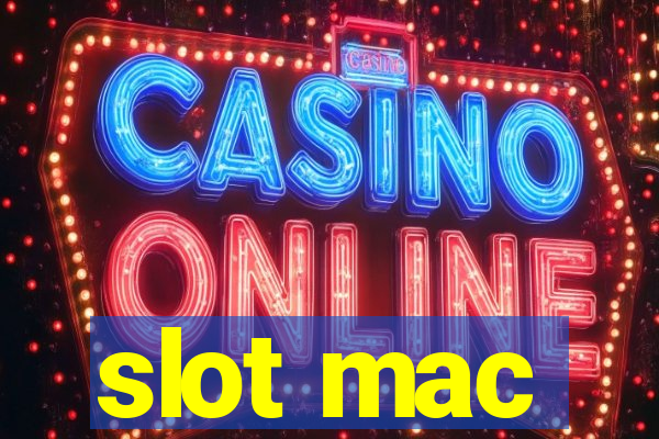 slot mac