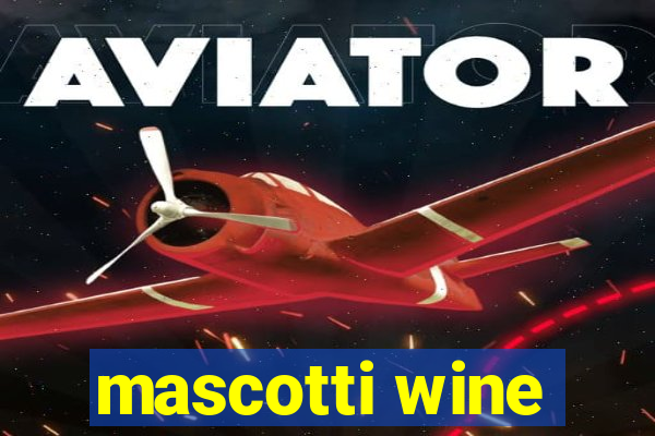 mascotti wine