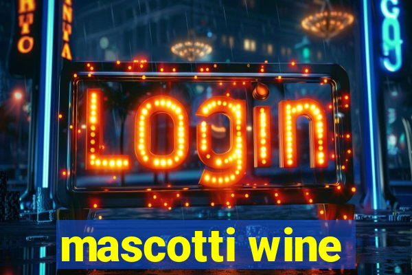 mascotti wine