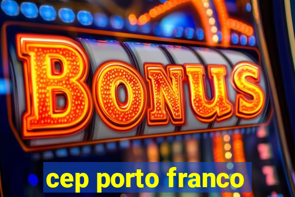 cep porto franco