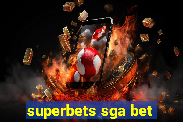 superbets sga bet