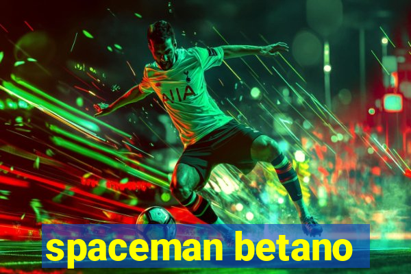 spaceman betano