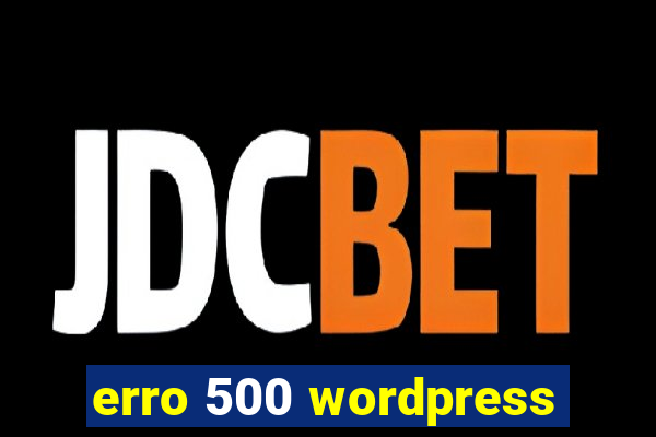 erro 500 wordpress