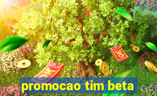 promocao tim beta