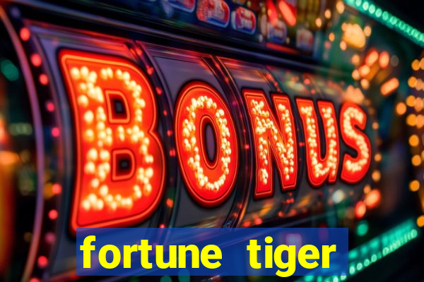 fortune tiger plataforma confiável