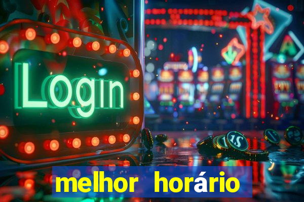 melhor horário para jogar fortune tiger de madrugada