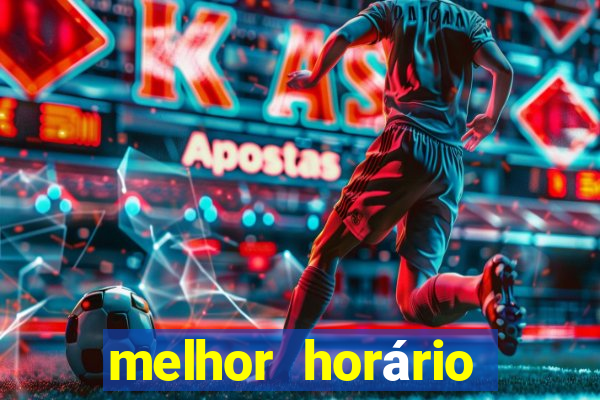 melhor horário para jogar fortune tiger de madrugada