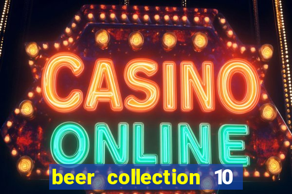 beer collection 10 lines slot free play