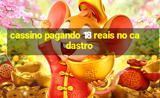 cassino pagando 18 reais no cadastro