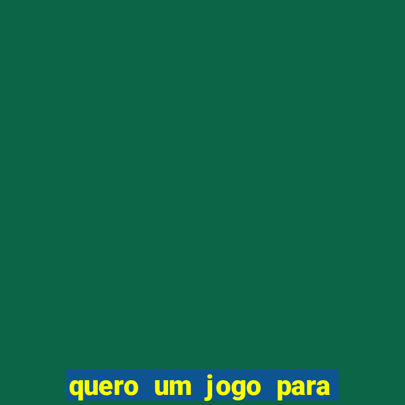 quero um jogo para ganhar dinheiro