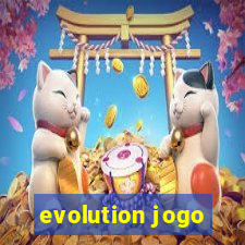 evolution jogo