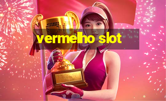 vermelho slot