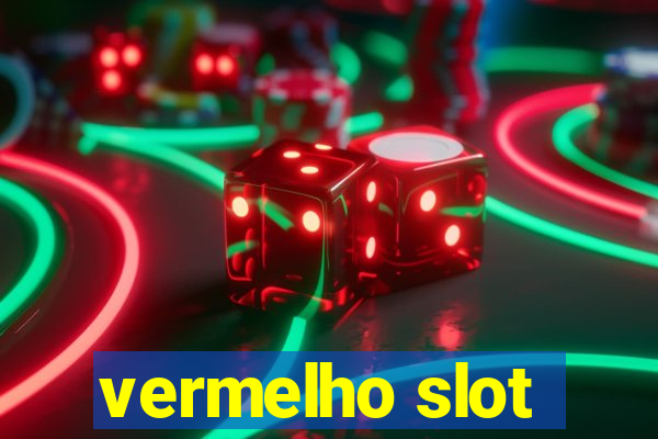 vermelho slot