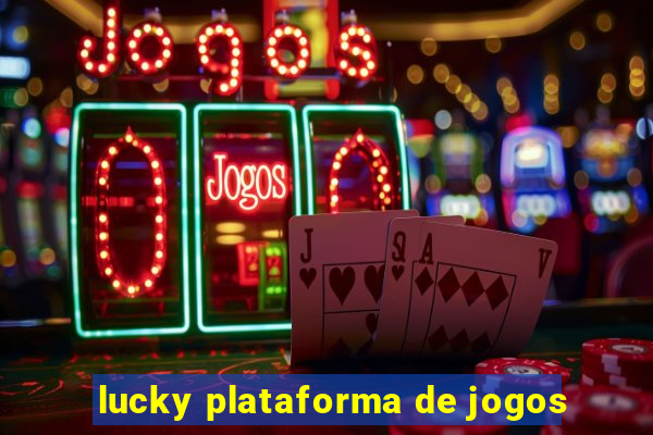 lucky plataforma de jogos