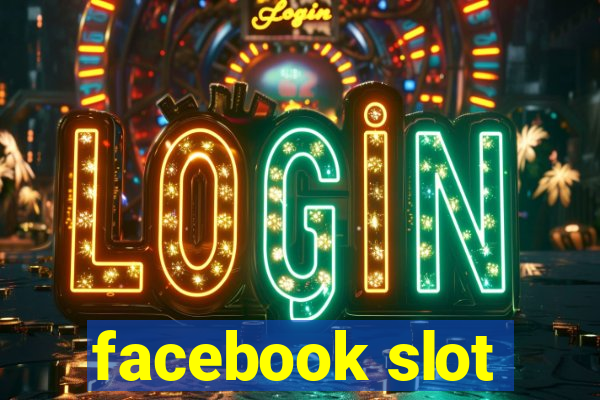 facebook slot