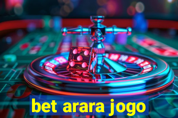 bet arara jogo