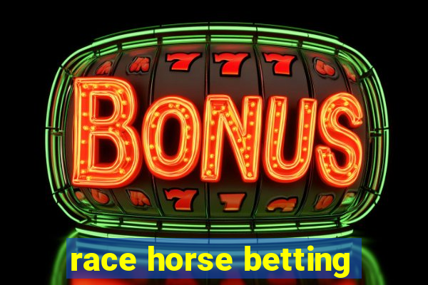 race horse betting