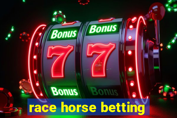 race horse betting