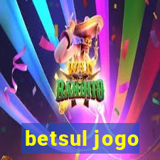 betsul jogo