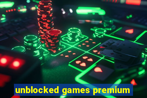 unblocked games premium