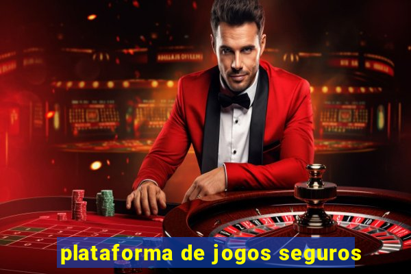 plataforma de jogos seguros