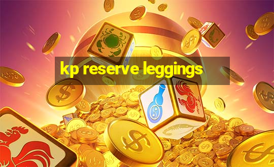 kp reserve leggings