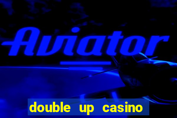 double up casino slot machines