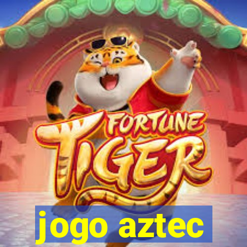 jogo aztec