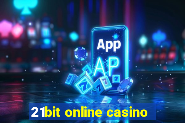 21bit online casino