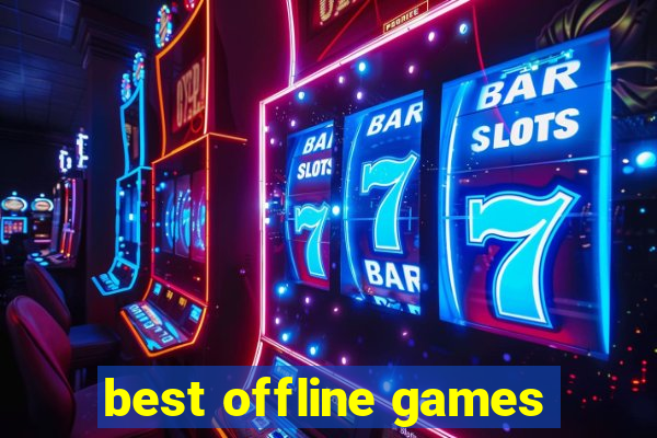 best offline games