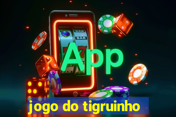 jogo do tigruinho