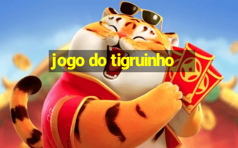 jogo do tigruinho