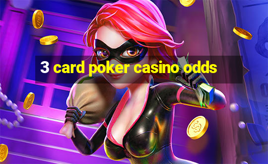 3 card poker casino odds