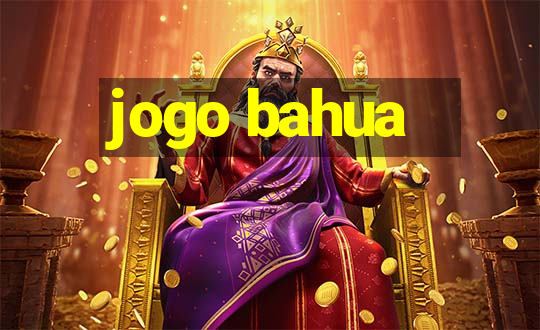 jogo bahua