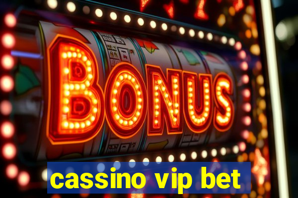 cassino vip bet