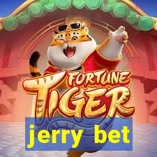 jerry bet